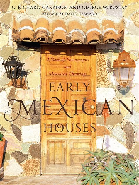 early mexican houses a book of photographs and measured drawings Epub