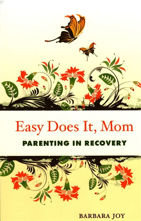 easy does it mom parenting in recovery Kindle Editon