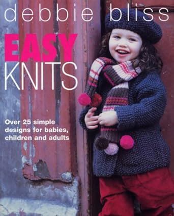 easy knits over 25 simple designs for babies children and adults Epub