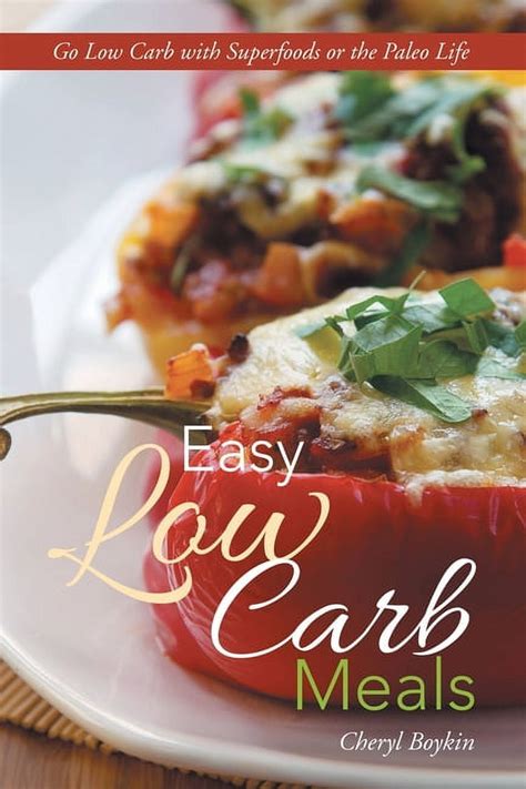 easy low carb meals go low carb with superfoods or the paleo life PDF