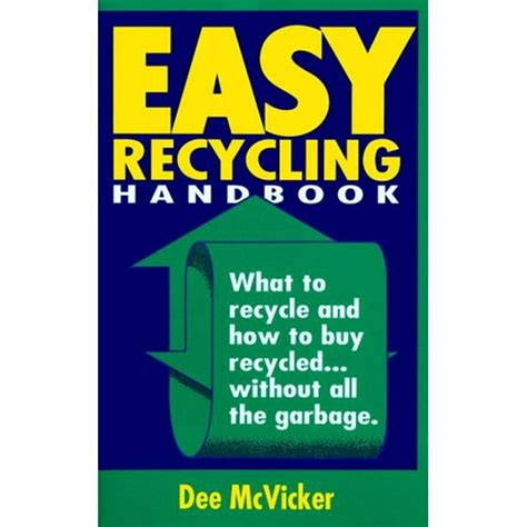 easy recycling handbook what to recycle and how to buy recycled without all the garbage Kindle Editon