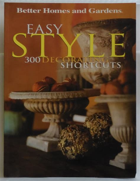 easy style 300 decorating shortcuts better homes and gardens Kindle Editon