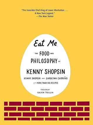 eat me the food and philosophy of kenny shopsin Reader