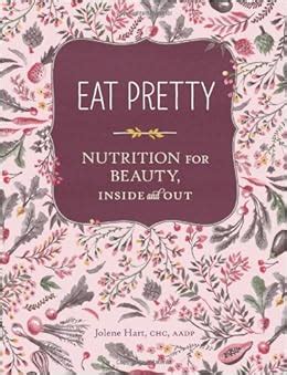 eat pretty nutrition for beauty inside and out Reader