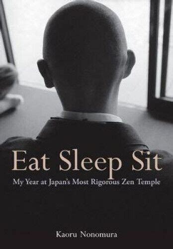 eat sleep sit my year at japans most rigorous zen temple Epub