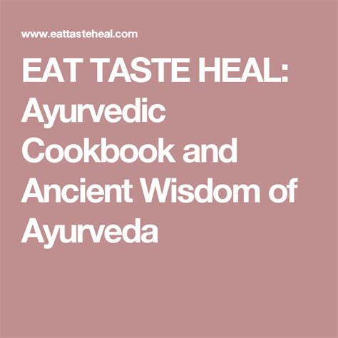 eat taste heal an ayurvedic cookbook for modern living Kindle Editon