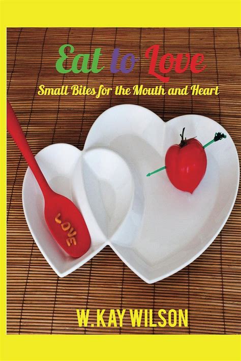 eat to love sweet bites for the mouth and heart Kindle Editon