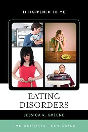 eating disorders the ultimate teen guide it happened to me PDF