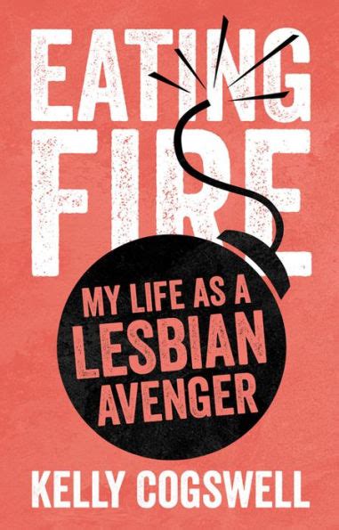 eating fire my life as a lesbian avenger Kindle Editon