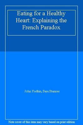 eating for a healthy heart explaining the french paradox Kindle Editon