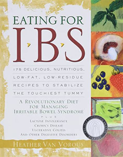 eating for ibs 175 delicious nutritious low fat low residue recipes to stabilize the touchiest tummy Doc