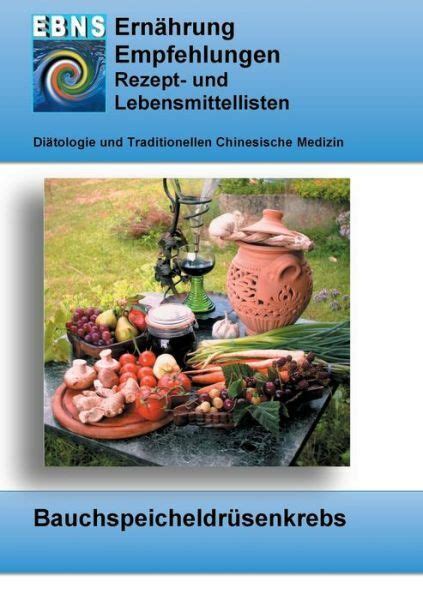 ebns rezept lebensmittelliste f r bauchspeicheldr senkrebs Epub