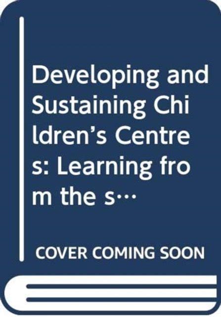 ebook developing sustaining childrens centres educators Doc