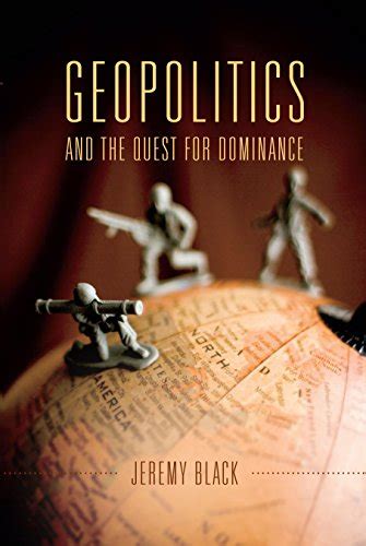 ebook geopolitics quest dominance jeremy black Doc