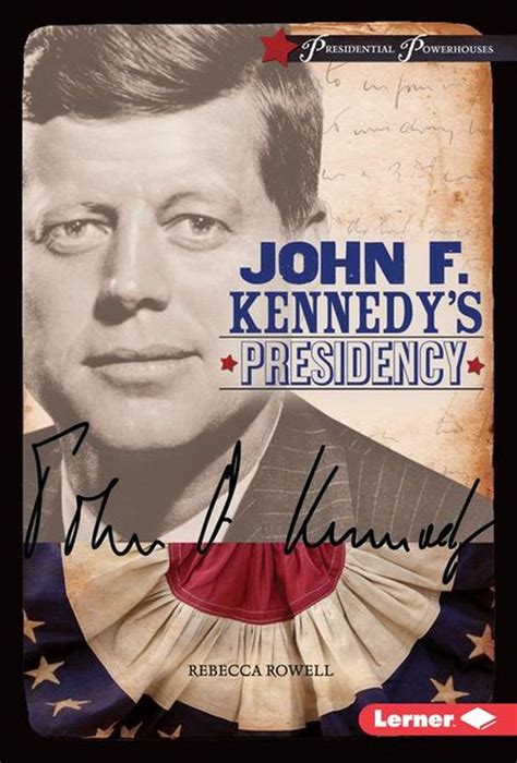 ebook john kennedys presidency presidential powerhouses Kindle Editon