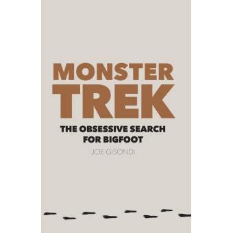 ebook monster trek obsessive search bigfoot Kindle Editon