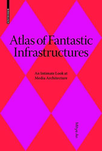 ebook online atlas fantastic infrastructures architecture virtuality Reader