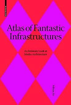 ebook online atlas fantastic infrastructures architecture virtuality Reader