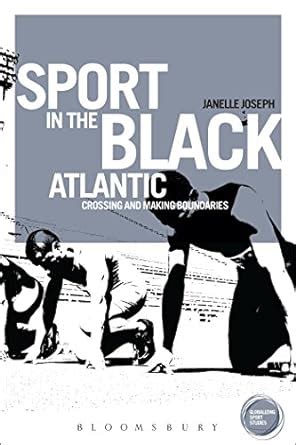 ebook online sport black atlantic boundaries globalizing Epub