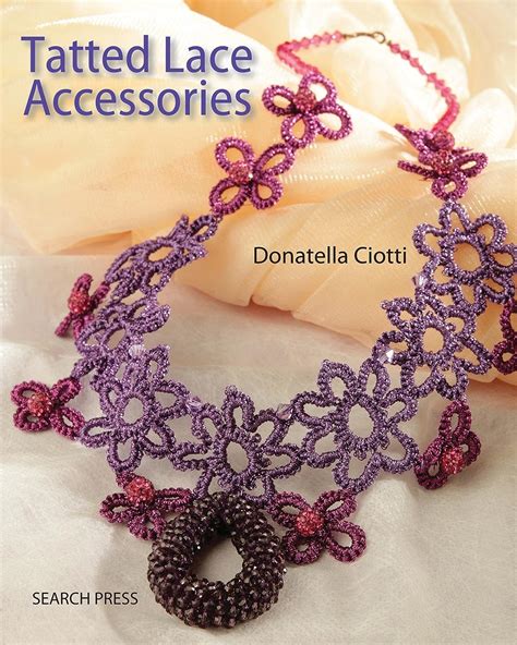 ebook online tatted lace accessories donatella ciotti Kindle Editon