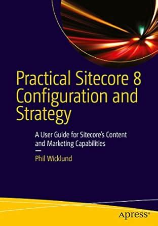 ebook practical sitecore configuration strategy capabilities Epub