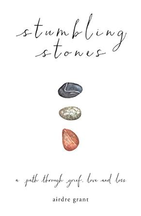 ebook stumbling stones path through grief Kindle Editon