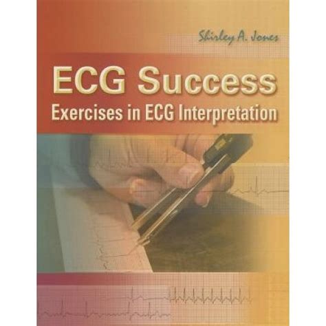 ecg success exercises in ecg interpretation Kindle Editon