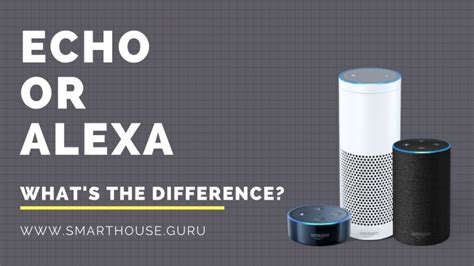 echo versus alexa