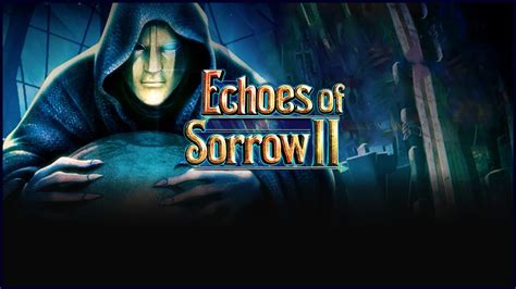 Echoes Of Sorrow 2 Walkthrough