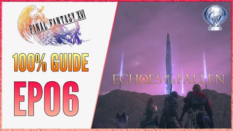 Echoes Of The Fallen Ff16 Walkthrough