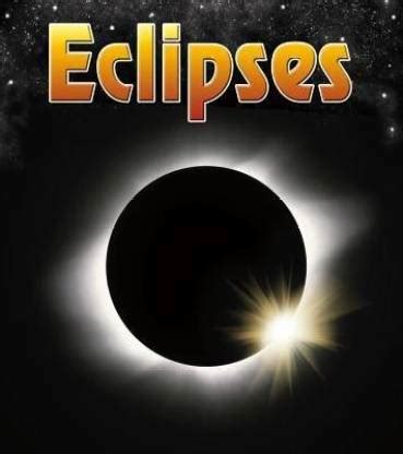 eclipses the night sky and other amazing sights in space Epub