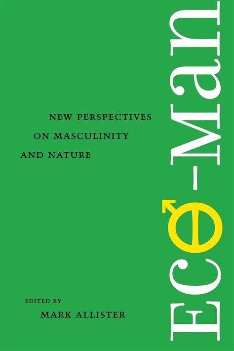 eco man new perspectives on masculinity and nature under the sign of nature Reader