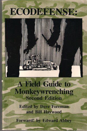 ecodefense a field guide to monkeywrenching PDF