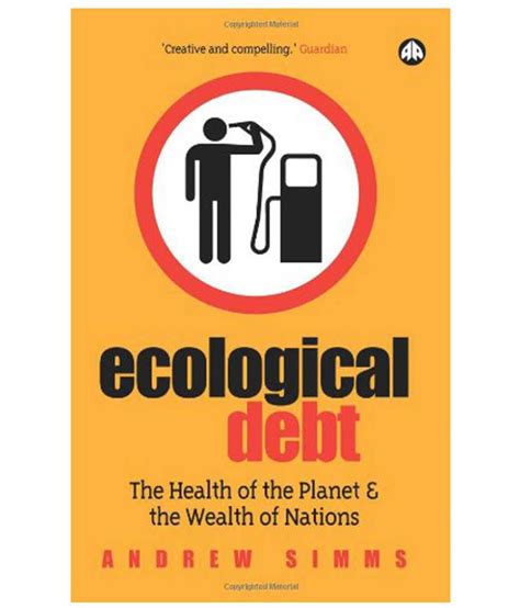 ecological debt the health of the planet and the wealth of nations Reader