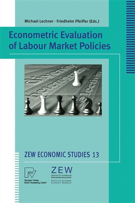 econometric evaluation of labour market policies econometric evaluation of labour market policies Reader