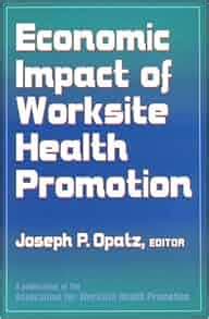 economic impact of worksite health promotion PDF