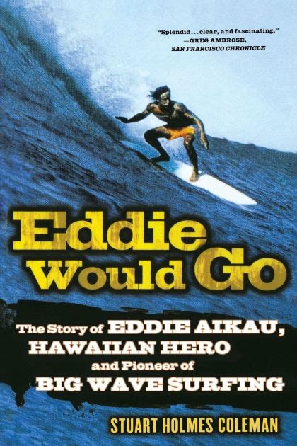 eddie would go the story of eddie aikau hawaiian hero Doc