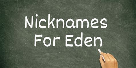 eden nicknames