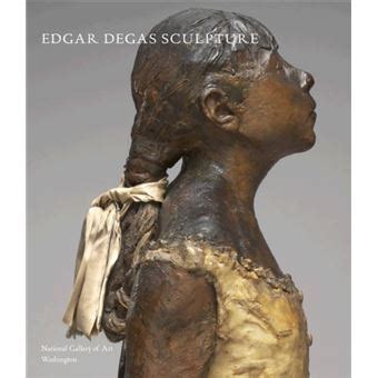 edgar degas sculpture national gallery of art systematic catalogues Kindle Editon