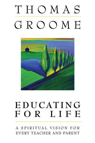 educating for life a spiritual vision for every teacher and parent Kindle Editon