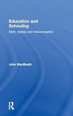 education and schooling myth heresy and misconception Doc