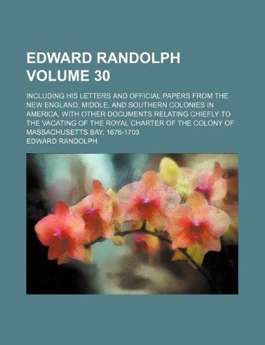 edward randolph vol including massachusetts Reader