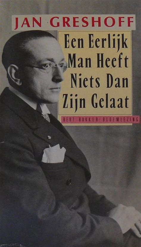 een eerlijk man heeft niets dan zijn gelaat Reader