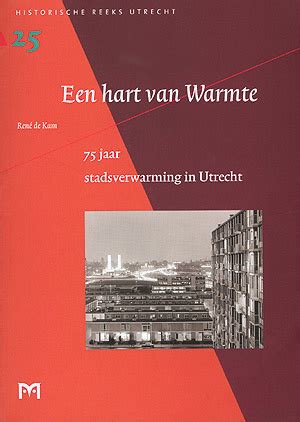 een hart van warmte 75 jaar stadsverwarming in utrecht Kindle Editon