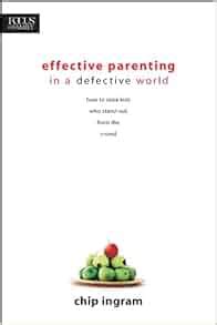 effective parenting in a defective world focus on the family Epub