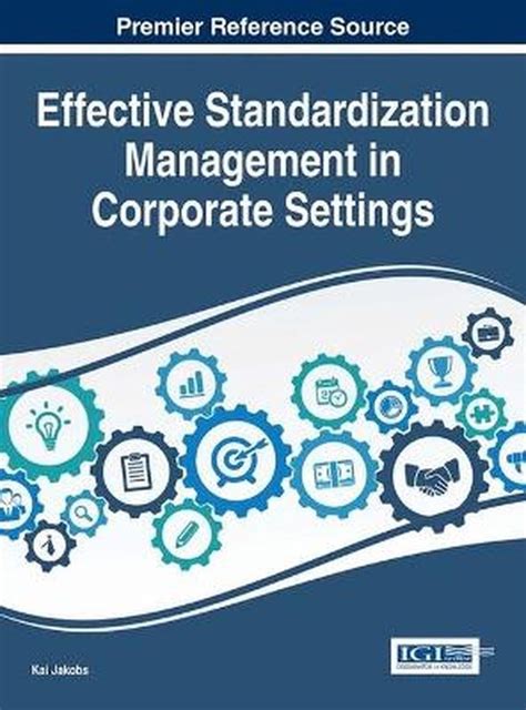 effective standardization management corporate settings Reader