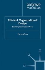 efficient organizational design balancing incentives and power Epub