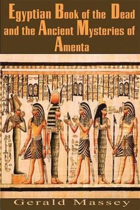 egyptian book of the dead and the ancient mysteries of amenta PDF