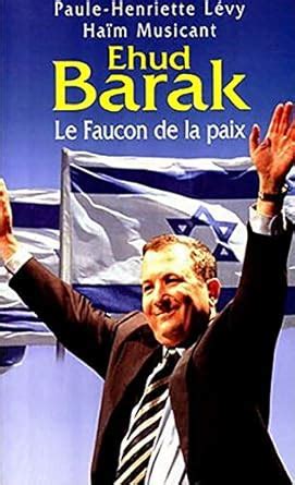 ehud barak faucon paule henriette levy ebook Kindle Editon