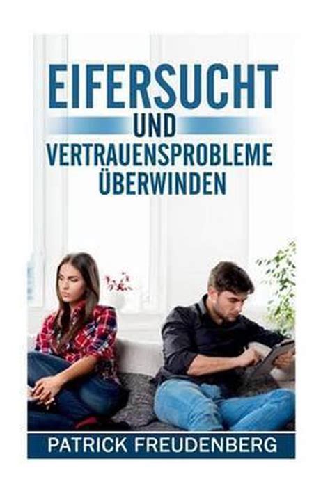 eifersucht vertrauensprobleme berwinden selbstbewusstsein kommunikation ebook Kindle Editon